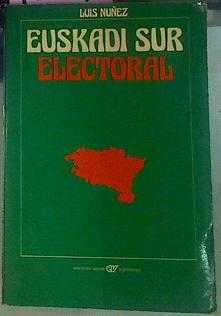 Image du vendeur pour Euskadi Sur Electoral mis en vente par Almacen de los Libros Olvidados