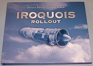 Seller image for Iroquois Rollout, July 22, 1957 : 45 Year Memorial Photo Album for sale by Riverwash Books (IOBA)