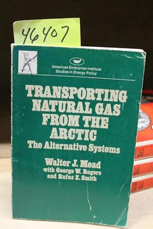 Imagen del vendedor de Transporting Natural Gas from the Arctic, the Alternative Systems a la venta por Princeton Antiques Bookshop