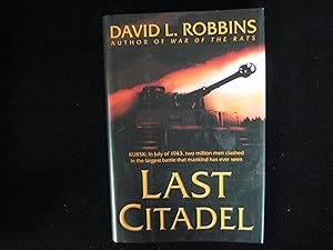Last Citadel: A Novel of the Battle of Kursk