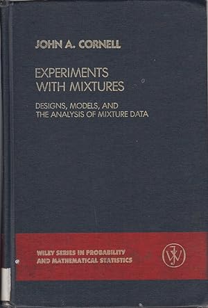 Image du vendeur pour Experiments With Mixtures: Designs, Models, And The Analysis Of Mixture Data mis en vente par Jonathan Grobe Books