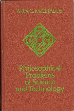 Seller image for Philosophical Problems Of Science And Technology for sale by Jonathan Grobe Books