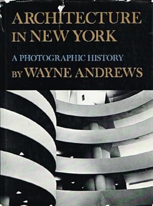 Architecture in New York A Photographic History