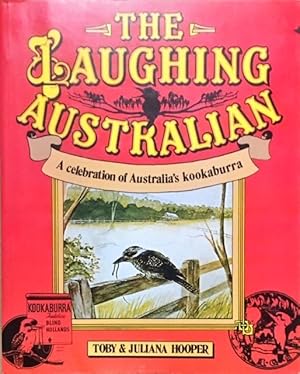 The Laughing Australian A Celebration of Australia's Best-Loved Symbol