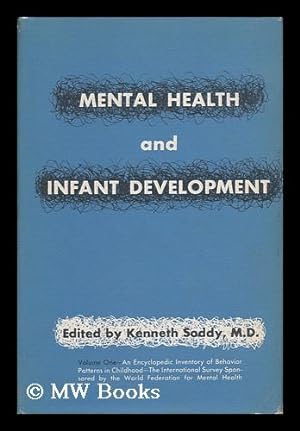 Imagen del vendedor de Mental Health and Infant Development; Proceedings of the International Seminar Held by the World Federation for Mental Health At Chichester, England / Edited by Kenneth Soddy a la venta por MW Books
