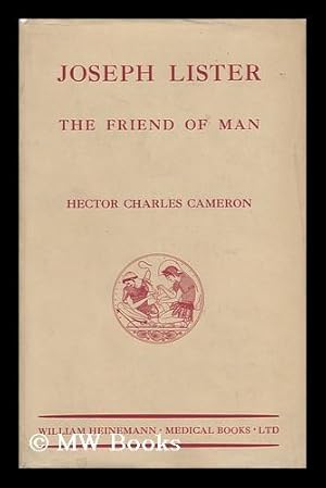 Imagen del vendedor de Joseph Lister : the Friend of Man a la venta por MW Books