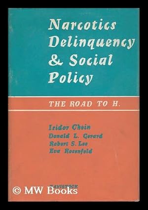Bild des Verkufers fr Narcotics, Delinquency and Social Policy : the Road to H zum Verkauf von MW Books