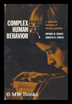 Seller image for Complex Human Behavior : a Systematic Extension of Learning Principles [By] Arthur W. Staats and Carolyn K. Staats for sale by MW Books