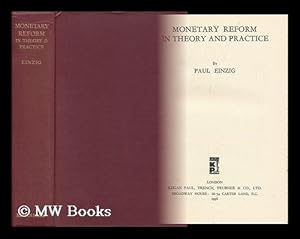 Seller image for Monetary Reform in Theory and Practice / by Paul Einzig for sale by MW Books Ltd.