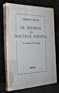 Immagine del venditore per Le Journal du Docteur Faustus. Le roman d'un roman venduto da Abraxas-libris