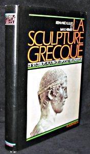 Image du vendeur pour La sculpture grecque de ses dbuts  la fin de l'poque hellenistique mis en vente par Abraxas-libris