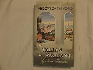 Italian Pageant, a Tour Through the Cities of Tuscany and Umbria