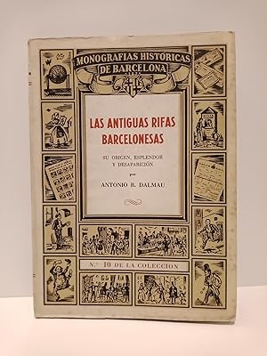 Bild des Verkufers fr Las antiguas rifas de Barcelona: su origen, esplendor y desaparicin / Obra ilustrada con profusin de documentos grficos retrospectivos y con dibujos de J. Mur zum Verkauf von Librera Miguel Miranda