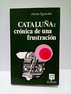 Imagen del vendedor de CATALUA: Crnica de una frustracin / Prol. de M. Vzquez Montalbn a la venta por Librera Miguel Miranda