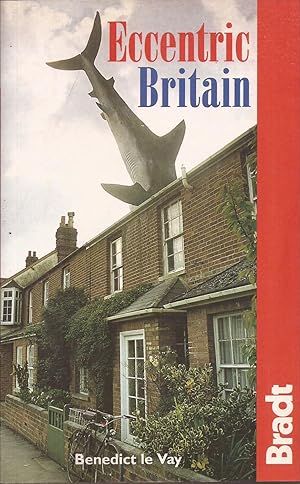 Immagine del venditore per Eccentric Britain: The Bradt Guide to Britain's Follies and Foibles venduto da Auldfarran Books, IOBA