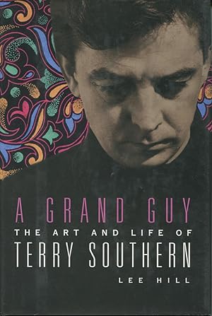 A Grand Guy: The Art And Life Of Terry Southern