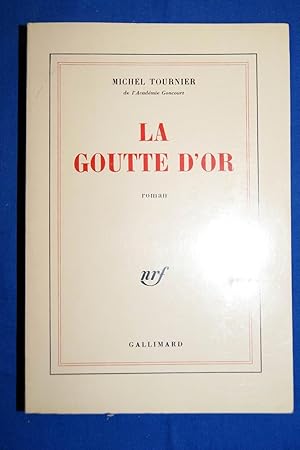 Seller image for LA GOUTTE D'OR for sale by Librairie RAIMOND