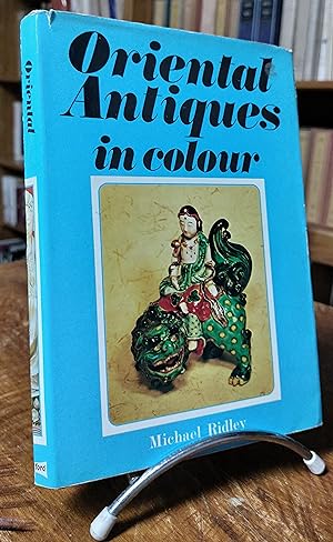 Seller image for Oriental Antiques in Colour for sale by JOIE DE LIRE