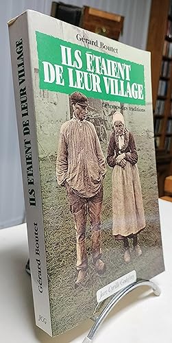 Ils étaient de leur village. . . Un livre écrit avec la complicité de Auxile Rousseau (93 ans), S...