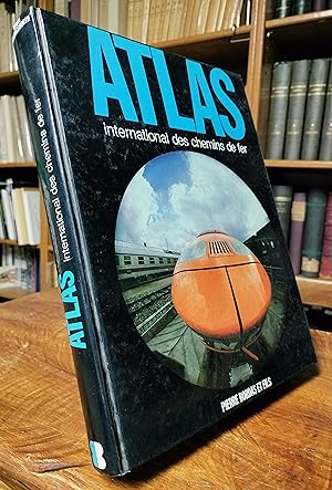 ATLAS INTERNATIONAL DES CHEMINS DE FER