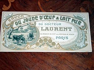 Bild des Verkufers fr Etiquette des annes 1900 - Savon au Jaune d'Oeuf & Lait Pur du Docteur Laurent Ex-mdecin en Chef des Hopitaux de Rouen - Paris. zum Verkauf von JOIE DE LIRE