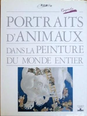 Seller image for Portraits d'animaux dans la peinture du monde entier. for sale by JOIE DE LIRE