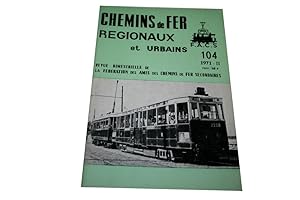 CHEMINS DE FER REGIONAUX ET URBAINS N° 104 DU 01/02/1971