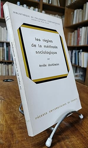 Les règles de la méthode sociologique - bibliothèque de philosophie contemporaine