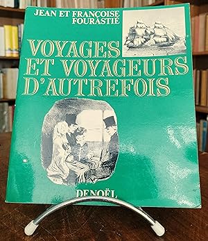 Voyages et voyageurs d'autrefois.