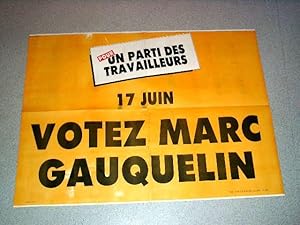 Bild des Verkufers fr Affiche des annes 80 - Pour Un Parti des travailleurs - 17 juin - Votez Marc Gauquelin zum Verkauf von JOIE DE LIRE