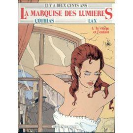 Image du vendeur pour La Marquise Des Lumires - N 1 - La Vierge Et L'enfant mis en vente par JOIE DE LIRE