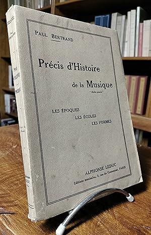 Précis d'histoire de la musique - Les époques, les écoles, les formes, suivi d'un tableau récapit...