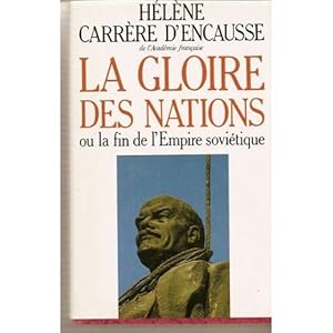 La gloire des nations ou la fin de l' Empire soviétique.