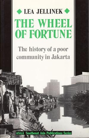 Seller image for The Wheel of Fortune. The history of a poor community in Jakarta. for sale by Asia Bookroom ANZAAB/ILAB