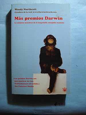 Imagen del vendedor de MAS PREMIOS DARWIN. LAS MEJORES MUESTRAS DE LA INAGOTABLE ESTUPIDEZ HUMANA a la venta por Ernesto Julin Friedenthal