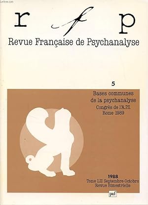 Bild des Verkufers fr REVUE FRANCAISE DE PSYCHANALYSE TOME 52 N5 1988 : Bases communes de la psychanalyse. Congres de l A.P.I. Rome 1989 zum Verkauf von Le-Livre
