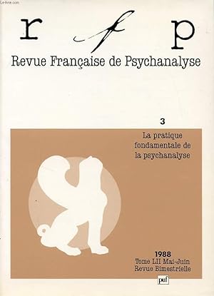 Bild des Verkufers fr REVUE FRANCAISE DE PSYCHANALYSE TOME 52 N 3 1988 : La pratique fondamentale de la psychanalyse zum Verkauf von Le-Livre