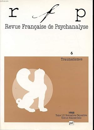 Bild des Verkufers fr REVUE FRANCAISE DE PSYCHANALYSE TOME 52 N6 1988 : Traumatismes zum Verkauf von Le-Livre