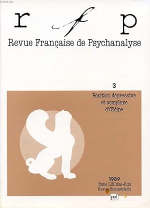 Bild des Verkufers fr REVUE FRANCAISE DE PSYCHANALYSE TOME 53 N3 1989 Position depressive et complexe d oedipe zum Verkauf von Le-Livre