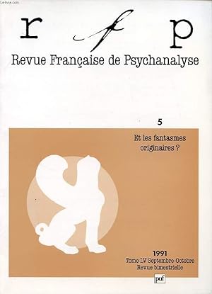 Bild des Verkufers fr REVUE FRANCAISE DE PSYCHANALYSE TOME 55 N5 : Et les fantasmes originaires ? zum Verkauf von Le-Livre
