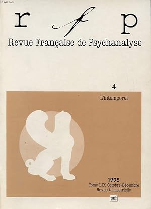 Bild des Verkufers fr REVUE FRANCAISE DE PSYCHANALYSE TOME 59 N4 : L intemporel zum Verkauf von Le-Livre