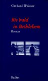 Seller image for Bis bald in Bethlehem : Roman. Radius-Bcher for sale by Kepler-Buchversand Huong Bach