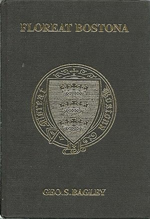 Floreat Bostona: The History of Boston Grammar School from 1567