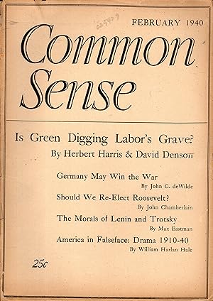 Seller image for Common Sense: A Monthly Magazine of Positive Soial Action Devoted to the Elimination of War and Poverty Through Democratic Planning for Abundance: February, 1940 for sale by Dorley House Books, Inc.