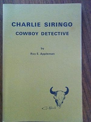 Seller image for Charlie Siringo: Cowboy Detective (The Great Western Series, Number 3) for sale by Epilonian Books