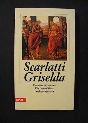 Grieselda - Drama per musica - Ein Opernführer