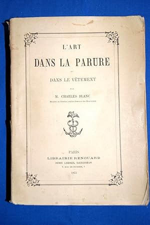 Image du vendeur pour L'ART DANS LA PARURE ET DANS LE VETEMENT mis en vente par Librairie RAIMOND