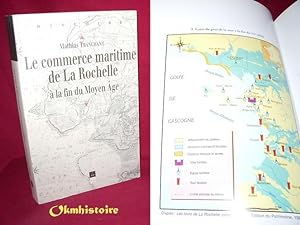 Bild des Verkufers fr Le commerce maritime de La Rochelle  la fin du Moyen ge zum Verkauf von Okmhistoire