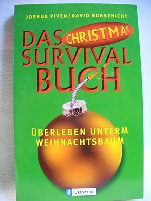 Das Christmas-Survival-Buch : Überleben unterm Weihnachtsbaum. Aus dem Amerikan. von Martin Bauer...