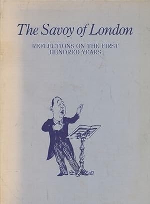 Image du vendeur pour The Savoy of London. Reflections on the First Hundred Years mis en vente par Barter Books Ltd